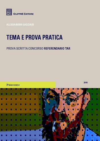 Concorso referendario TAR - Alessandro Cacciari - Libro Giuffrè 2016, Percorsi. Temi | Libraccio.it