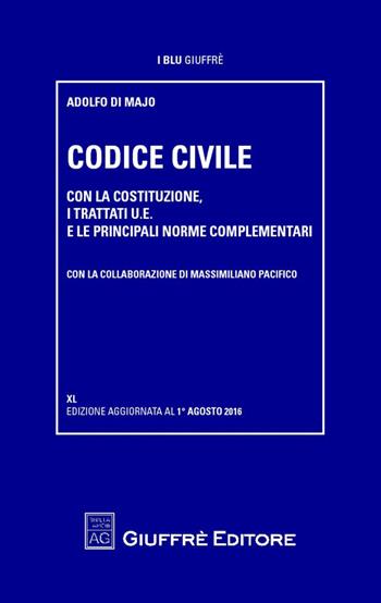 Codice civile e leggi complementari - Adolfo Di Majo - Libro Giuffrè 2016, I blu Giuffrè | Libraccio.it