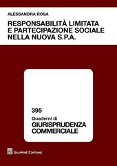 Responsabilità limitata e partecipazione sociale nella nuova s.p.a