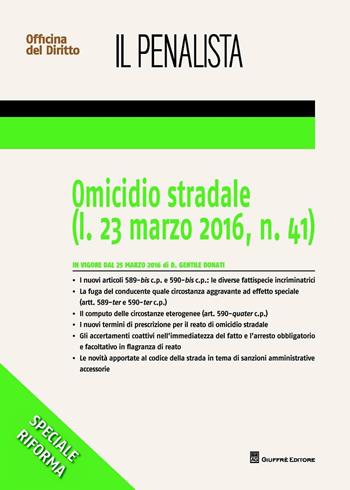 Omicidio stradale - Dino Gentile Donati - Libro Giuffrè 2016, Speciali. Il penalista | Libraccio.it