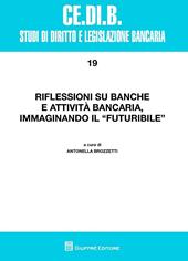 Riflessioni su banche e attività bancaria, immaginando il futuribile