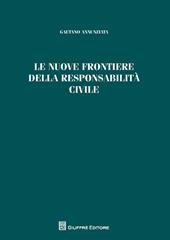 Le nuove frontiere della responsabilità civile