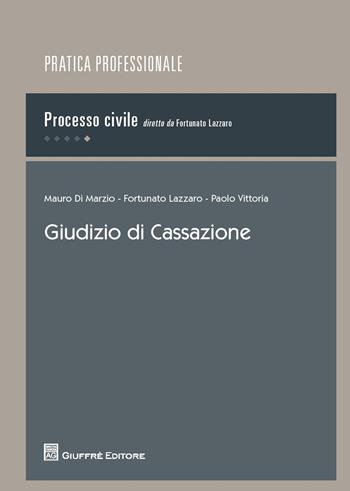 Giudizio in cassazione  - Libro Giuffrè 2016, Pratica professionale. Processo civile | Libraccio.it