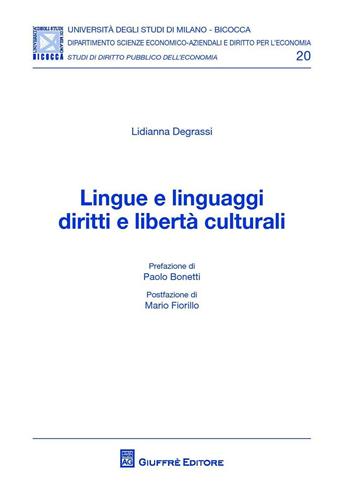 Lingue e linguaggi diritti e libertà culturali - Lidianna Degrassi - Libro Giuffrè 2016 | Libraccio.it