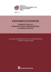 L' esterovestizione. I profili fiscali domestici ed internazionali e i profili penali
