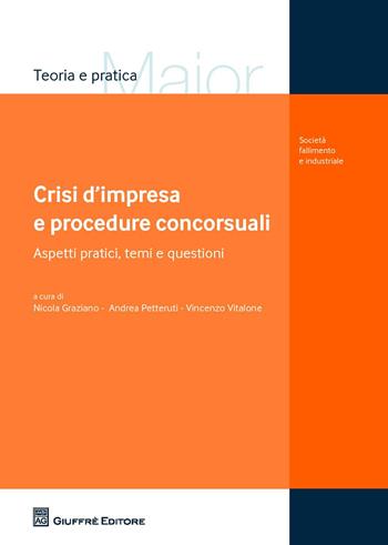 Crisi d'impresa e procedure concorsuali. Aspetti pratici, temi e questioni  - Libro Giuffrè 2017, Teoria e pratica del diritto. Maior | Libraccio.it