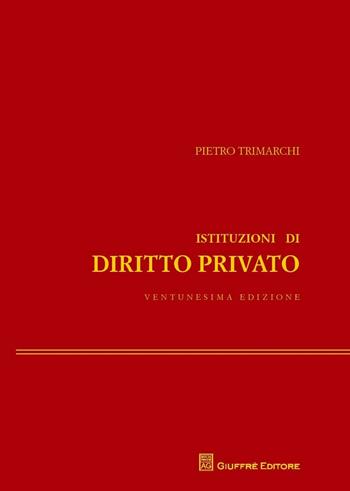 Istituzioni di diritto privato - Pietro Trimarchi - Libro Giuffrè 2016 | Libraccio.it
