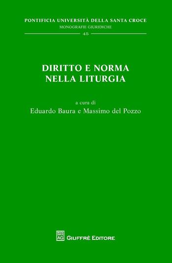 Diritto e norma nella liturgia  - Libro Giuffrè 2016, Pont. univ. Santa Croce-Monog. giuridiche | Libraccio.it