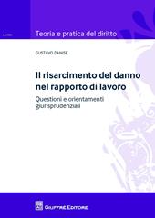 Il risarcimento del danno nel rapporto di lavoro. Questioni e orientamenti giurisprudenziale