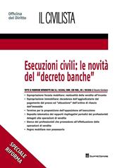 Esecuzioni civili: le novità del «decreto banche»