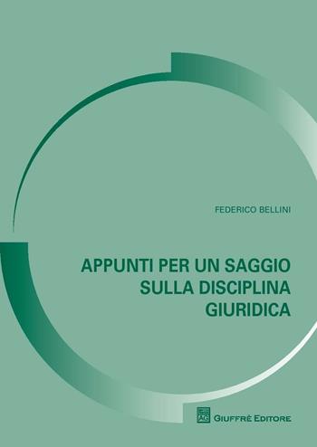 Appunti per un saggio sulla disciplina giuridica - Federico Bellini - Libro Giuffrè 2016 | Libraccio.it