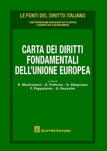 Carta dei diritti fondamentali dell'Unione Europea  - Libro Giuffrè 2017, Le fonti del diritto italiano | Libraccio.it