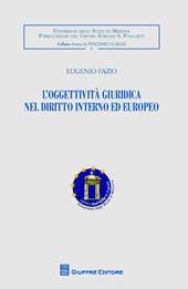 L' oggettività giuridica nel diritto interno ed europeo