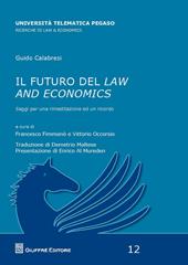 Il futuro del law and economics. Saggi per una rimeditazione ed un ricordo