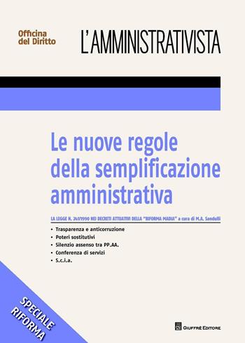 Le nuove regole della semplificazione amministrativa  - Libro Giuffrè 2016 | Libraccio.it