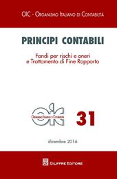 Principi contabili. Vol. 31: Fondi per rischi e oneri e trattamento di fine rapporto.