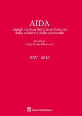 Aida. Annali italiani del diritto d'autore, della cultura e dello spettacolo (2016)