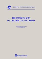 Per i sessanta anni della Corte costituzionale. Convegno scientifico (19-20 maggio 2016)