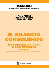 Il bilancio consolidato. Principi italian gaap e casi operativi