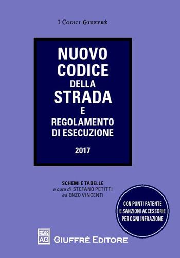 Nuovo codice della strada e regolamento di esecuzione. Schemi e tabelle  - Libro Giuffrè 2017, I codici Giuffrè tascabili | Libraccio.it