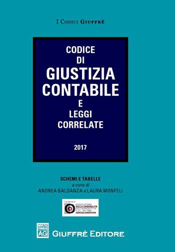 Codice di giustizia contabile e leggi correlate  - Libro Giuffrè 2017, I codici Giuffrè tascabili | Libraccio.it