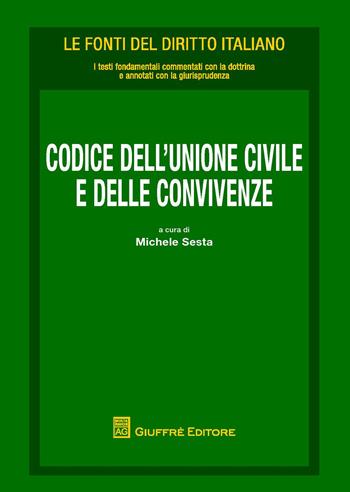 Codice della unioni civili e delle convivenze  - Libro Giuffrè 2017, Le fonti del diritto italiano | Libraccio.it