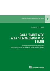 Dalla «smart city» alla «human smart city». Profili epistemologici e giuspolitici nello sviluppo del paradigma «smartness oriented»