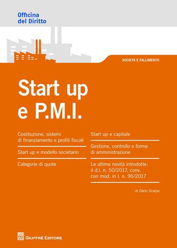 Start up e PMI - Dario Scarpa - Libro Giuffrè 2017, Officina. Società e fallimento | Libraccio.it