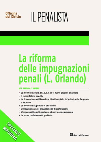 La riforma delle impugnazioni penali (L. Orlando) - Ignazio Pardo, Cristina Ingrao - Libro Giuffrè 2017, Officina. Penale e processo | Libraccio.it