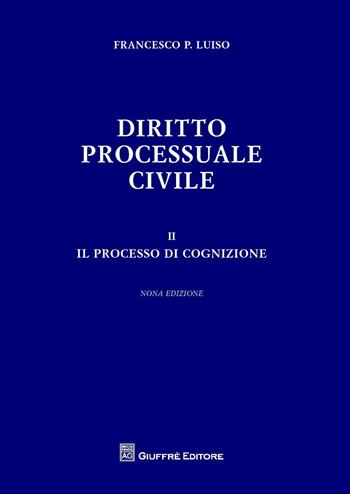 Diritto processuale civile. Vol. 2: processo di cognizione, Il. - Francesco Paolo Luiso - Libro Giuffrè 2017 | Libraccio.it