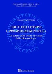 Diritti della persona e amministrazione pubblica. La tutela della salute al tempo delle biotecnologie