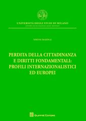 Perdita della cittadinanza e diritti fondamentali: profili internazionalistici ed europei