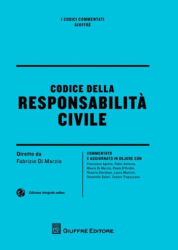 Codice della responsabilità civile  - Libro Giuffrè 2017, I codici commentati Giuffrè | Libraccio.it