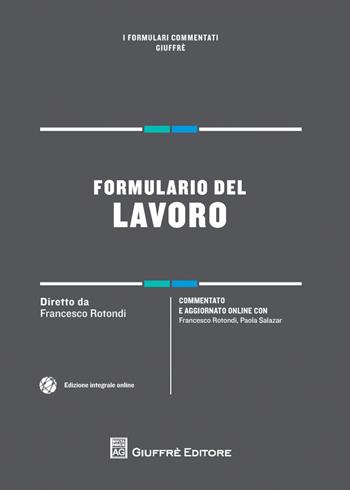Formulario del lavoro  - Libro Giuffrè 2018, I formulari commentati | Libraccio.it