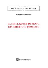 La simulazione di reato tra diritto e processo