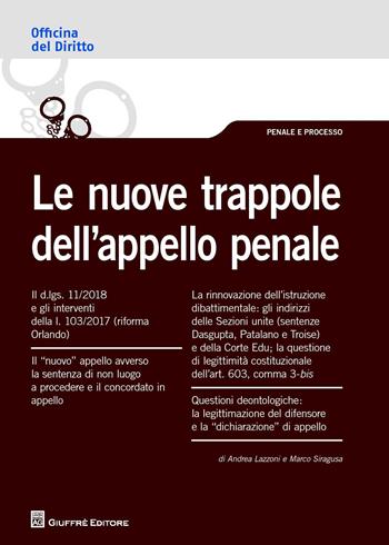 Le nuove trappole dell'appello penale - Andrea Lazzoni, Marco Siragusa - Libro Giuffrè 2018, Officina. Penale e processo | Libraccio.it