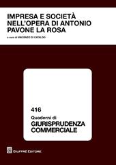 Impresa e società nell'opera di Antonio Pavone La Rosa. Atti del Convegno di studio (Catania, 23 ottobre 2015)