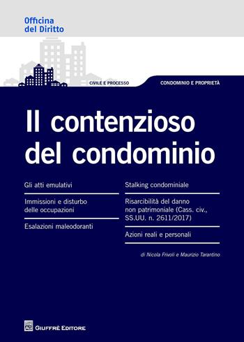Il contenzioso del condominio - Maurizio Tarantino, Nicola Frivoli - Libro Giuffrè 2018, Officina. Civile e processo | Libraccio.it