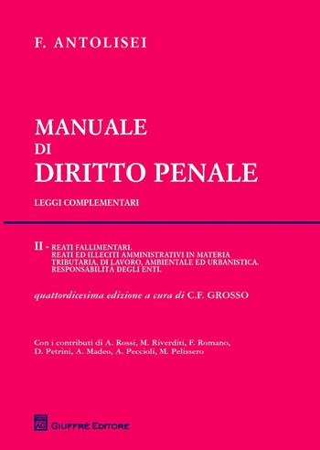 Manuale di diritto penale. Leggi complementari. Vol. 2 - Francesco Antolisei - Libro Giuffrè 2018 | Libraccio.it