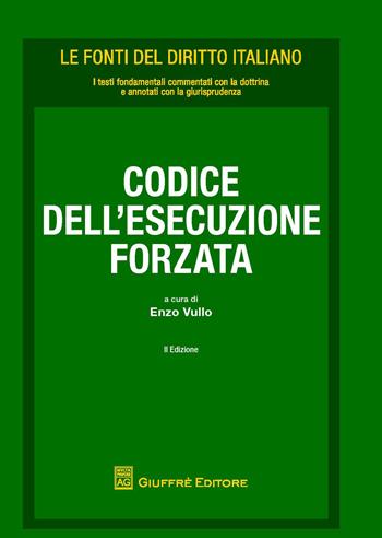Codice dell'esecuzione forzata  - Libro Giuffrè 2018, Le fonti del diritto italiano | Libraccio.it