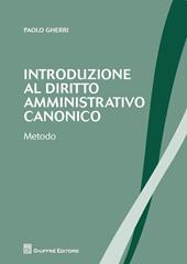 Introduzione al diritto amministrativo canonico. Metodo