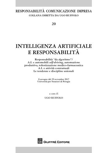 Intelligenza artificiale e responsabilità  - Libro Giuffrè 2018, Responsabilità comunicazione impresa | Libraccio.it