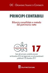 Principi contabili. Vol. 17: Bilancio consolidato e metodo del patrimonio netto.