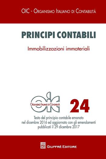 Principi contabili. Vol. 24: Immobilizzazioni immateriali.  - Libro Giuffrè 2018, OIC-Organismo italiano di contabilità | Libraccio.it