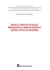 Società , diritto naturale progressivo e diritto positivo critico: punti di incontro