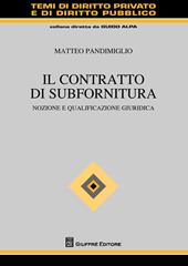 Il contratto di subfornitura. Nozione e qualificazione giuridica