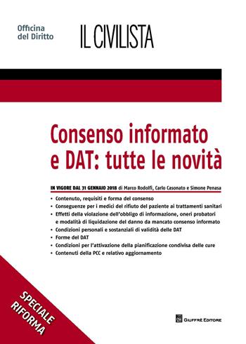 Consenso informato e DAT: tutte le novità - Marco Rodolfi, Simone Penasa, Carlo Casonato - Libro Giuffrè 2018, Speciali. Il civilista | Libraccio.it