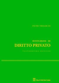 Istituzioni di diritto privato - Pietro Trimarchi - Libro Giuffrè 2018 | Libraccio.it