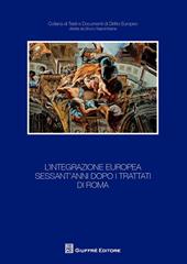 L' integrazione europea sessant'anni dopo i trattati di Roma