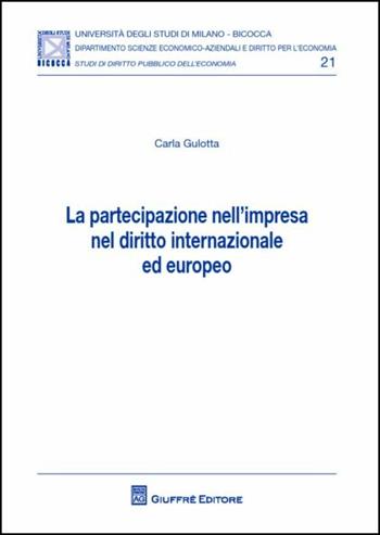 Partecipazione nell'impresa nel diritto internazionale ed europeo - Carla Gulotta - Libro Giuffrè 2018 | Libraccio.it
